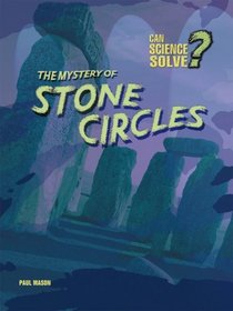 The Mystery of Stone Circles (Can Science Solve...?)