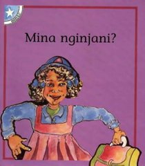 Mina Nginjani?: Gr 1: Reader (Children's Stories) (Zulu Edition)