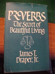 Proverbs: The secret of beautiful living