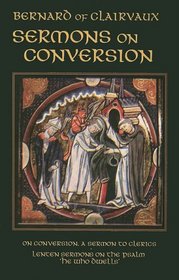 Sermons on Conversion (Cistercian Father Series)