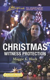 Christmas Witness Protection (Protected Identities, Bk 1) (Love Inspired Suspense, No 779) (Larger Print)