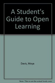 A Student's Guide to Open Learning