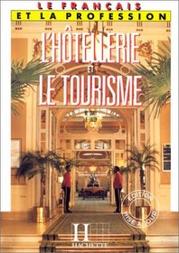 Le Francais De L'Hotellerie Et Du Tourisme: Textbook