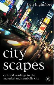 Cityscapes: Cultural Readings in the Material and Symbolic City