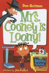 Mrs. Cooney Is Loony! (My Weird School)