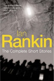 Rebus: The Complete Short Stories~Ian Rankin
