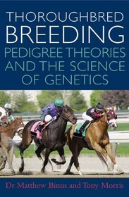 Thoroughbred Breeding: Pedigree Theories and the Science of Genetics