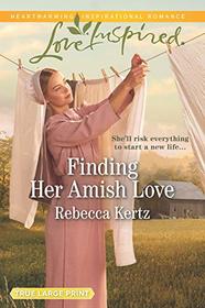 Finding Her Amish Love (Women of Lancaster County) (Love Inspired, No 1255) (True Large Print)