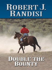 Double the Bounty (Wheeler Large Print Western)