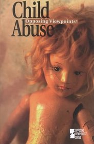 Opposing Viewpoints Series - Child Abuse (hardcover edition)