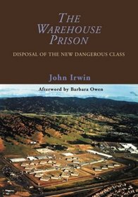 The Warehouse Prison: Disposal Of The New Dangerous Class