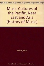 Music Cultures of the Pacific, the Near East, and Asia