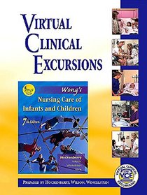 Virtual Clinical Excursions - Pediatrics: For Hockenberry : Wong's Nursing Care of Infants and Children
