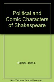 Political and Comic Characters of Shakespeare