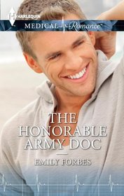 The Honorable Army Doc (Harlequin Medical, No 651) (Larger Print)