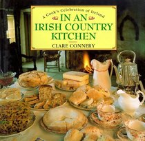 IN AN IRISH COUNTRY KITCHEN : A COOK'S CELEBRATION OF IRELAND