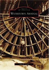 Watertown Arsenal (MA) (Images of America)