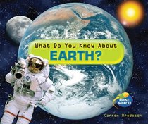 What Do You Know About Earth? (I Like Space!)