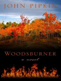 Woodsburner (Thorndike Press Large Print Reviewers Choice)