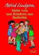 Mehr von uns Kindern aus Bullerb. ( Ab 6 J.). Bd. 2
