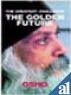 The Greatest Challenge: The Golden Future