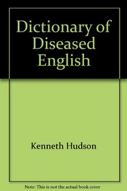 Dictionary of Diseased English