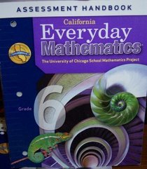 California Everyday Mathematics Assessment Handbook Grade 6 (UCSMP)