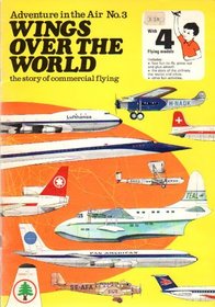Adventures in the Air: Wings Over the World-The Story of Commercial Flying No. 3