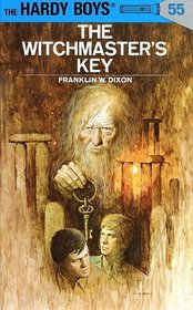 The Witchmaster's Key (Hardy Boys, Bk 55)