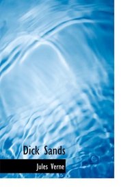 Dick Sands (Large Print Edition)