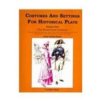 Costumes and Settings for Historical Plays: The Nineteenth Century