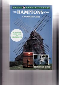 The Hamptons Book: A Complete Guide : with Special Sections on the North Fork and Shelter Island (The Great Destinations Series)