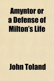 Amyntor or a Defense of Milton's Life