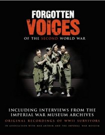 Forgotten Voices of the Second World War Boxed Set: Including Interviews from the Imperial War Museum Archives (Forgotten Voices World War 2)