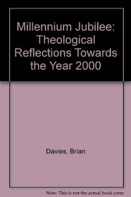 Millennium Jubilee: Theological Reflections Towards the Year 2000
