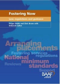Fostering Now: Current Law Including Regulations, Guidance and Standards