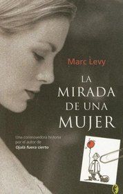 LA MIRADA DE UNA MUJER (Spanish Edition)