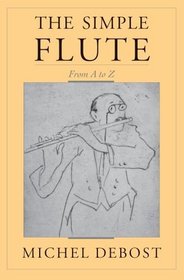 The Simple Flute: From A-Z