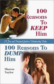 100 Reasons to Keep Him/100 Reasons to Dump Him