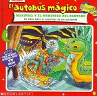 El Autobus Magico Mariposa Y El Monstruo Del Pantano/THe magic school bus:  Butterfly and the Bog Beast: UN Libro Sobre El Camuflaje De Las Mariposas (Mariposa)
