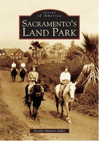 Sacramento's Land Park  (Images of America)