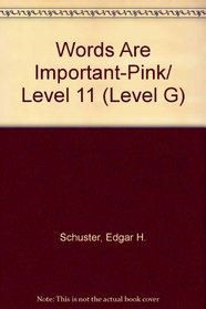 Words Are Important-Pink/ Level 11 (Level G)