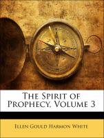 The Spirit of Prophecy, Volume 3