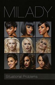 Situational Problems for Milady Standard Cosmetology 2016