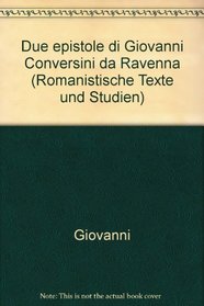 Due epistole di Giovanni Conversini da Ravenna (Romanistische Texte und Studien) (Italian Edition)
