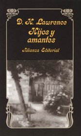 Hijos y amantes / Kids and Lovers (Spanish Edition)