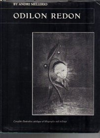 Odilon Redon : Complete illustrative catalogue of lithographs and etchings (French Edition)