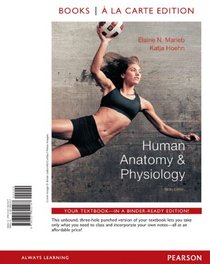 Human Anatomy & Physiology, Books a la Carte Plus MasteringA&P with eText -- Access Card Package (9th Edition)