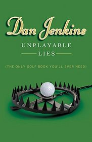 Unplayable Lies: (The Only Golf Book You'll Ever Need)