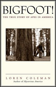 Bigfoot! : The True Story of Apes in America